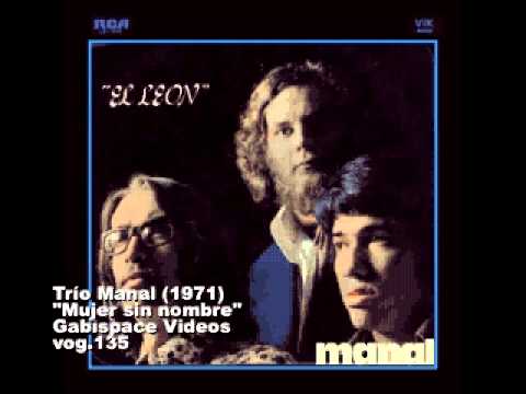 Manal — Mujer sin nombre - Manal - álbum "El León" (1971) - versión original - vog.135.