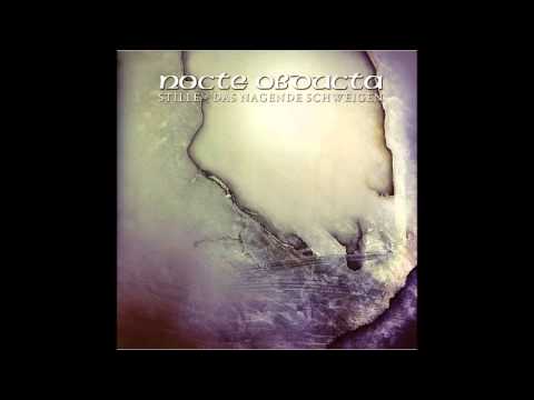 Nocte Obducta — Nocte Obducta - Stille - Das Nagende Schweigen (Full Album)