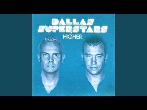Dallas Superstars — Higher (Judge Jules Remix)