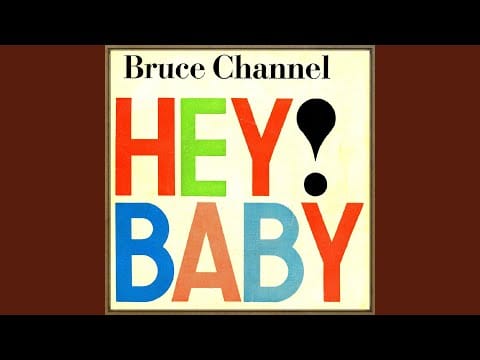 Bruce Channel — Hey! Baby!