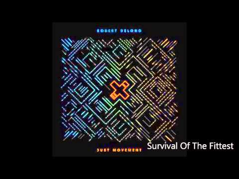 Robert DeLong — Survival Of The Fittest- Robert DeLong