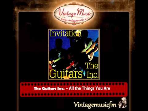 The Guitars, Inc. — The Guitars Inc  – All the Things You Are