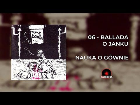 Nauka O Gównie — Nauka o Gównie - Ballada o Janku  (Punk song 91 live)