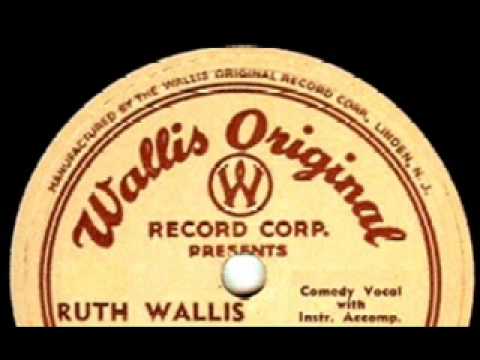 Ruth Wallis — The Pistol Song by Ruth Wallis on 1953 Wallis Original 78.