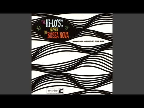The Hi-Lo's — No More Blues (Chega De Sauade)