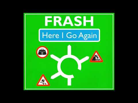 Frash — Frash - 'Here I Go Again [Radio Edit]' (1994)