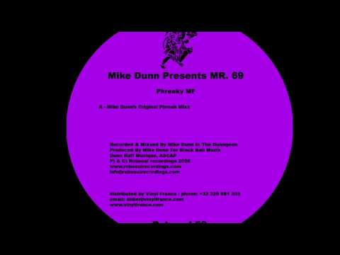 Mike Dunn — Mike Dunn Presents Mr. 69 - Phreaky Mf (Mike Dunns Original Phreak Mixx)