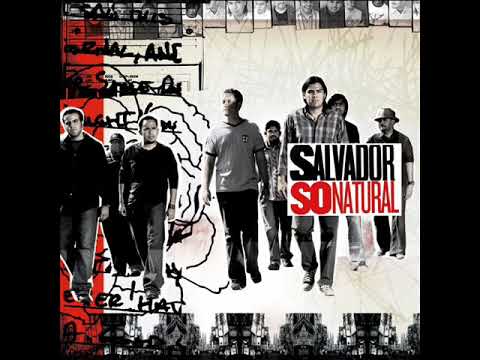 Salvador (5) — Salvador - So Natural - FULL ALBUM (2005)