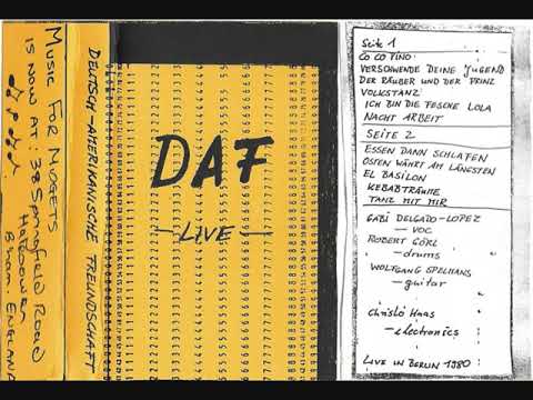 Deutsch Amerikanische Freundschaft — DAF - Nacht Arbeit (Berlin 1nov'80)