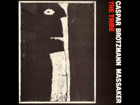 Caspar Brötzmann Massaker — Caspar Brötzmann Massaker - Bonker's Dance