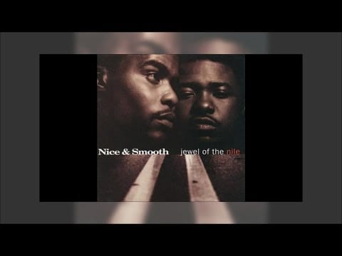 Nice & Smooth — nICE & sMOOTH - dOIN' oUR oWN tHANG (jEWEL oF tHE nILE) (1994)