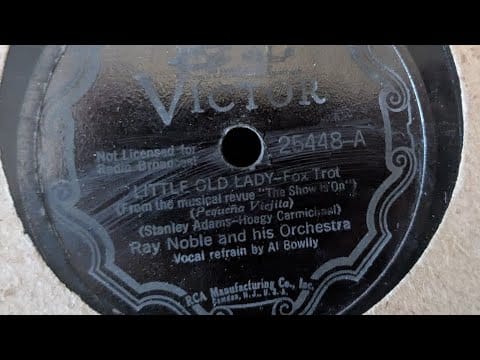 Ray Noble And His Orchestra — Little Old Lady, Al Bowlly (Victor Records)