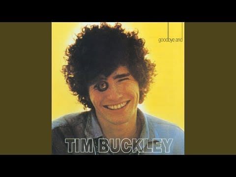Tim Buckley — Goodbye and Hello