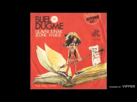 Bijelo Dugme — Bijelo dugme - Glavni junak jedne knjige - (audio) - 1974 Diskoton