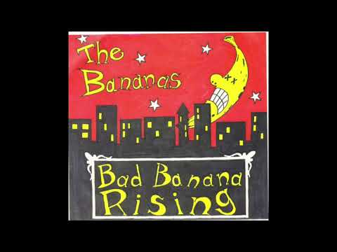The Bananas — The Bananas - Bad Banana Rising 7"