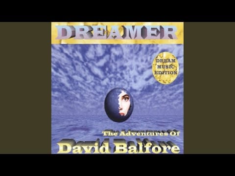 Dreamer (16) — The Adventures Of David Balfore (Short Adventure Mix)