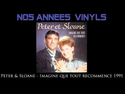 Peter Et Sloane — Peter & Sloane   Imagine que tout recommence 1991
