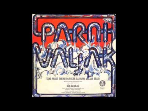 Parni Valjak — Parni Valjak - Dok si mlad - (Audio 1976) HD