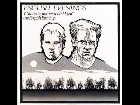 English Evenings — English Evenings - What's The Matter With Helen?
