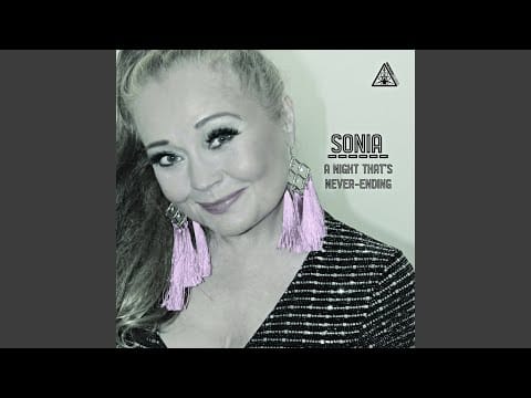 Sonia — A Night Thats Never Ending (Sakgra Pw Elle Mix)