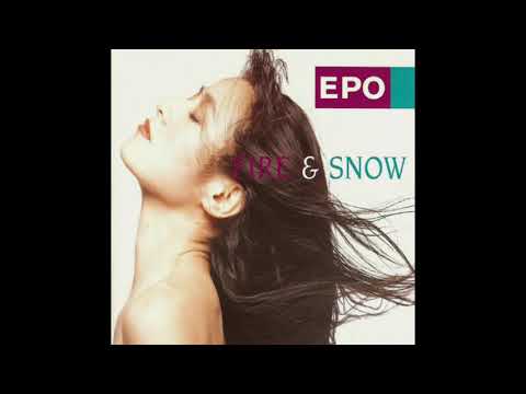 Epo (2) — EPO: Fire & Snow (International Version) (1991)[Full Album]