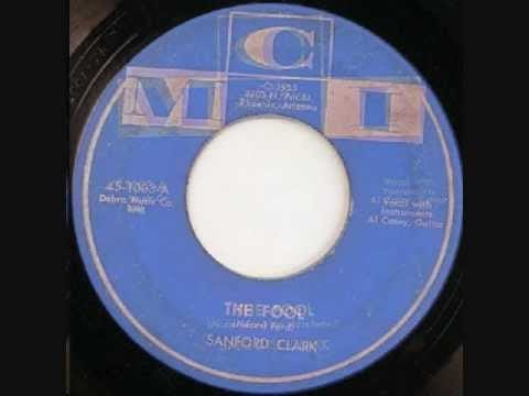 Sanford Clark — SANFORD CLARK    The Fool (original)