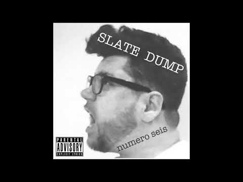 Slate Dump — Slate Dump - Número Seis (Full Album)