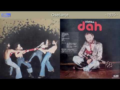 Dah — Zlatko Manojlovic i Dah - Osecanje - (Audio 1976)