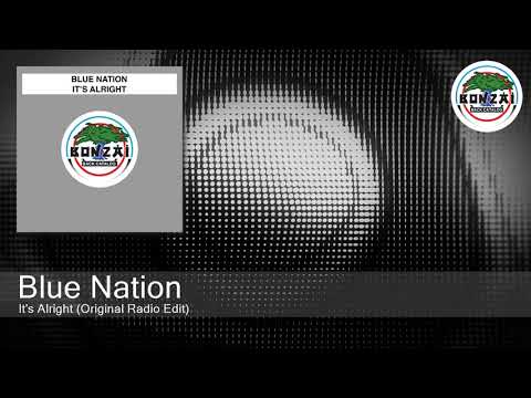 Blue Nation — Blue Nation - It's Alright (Original Radio Edit)