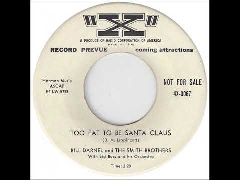 Sid Bass And His Orchestra — Too Fat to Be Santa Claus ~ Bill Darnel & The Smith Brothers with Sid Bass & His Orchestra (1954)