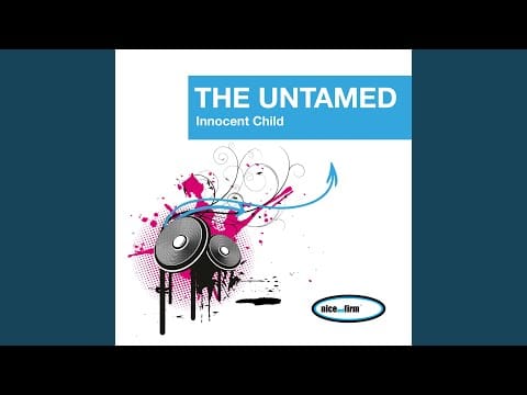 The Untamed — Innocent Child (Radiator Mix)