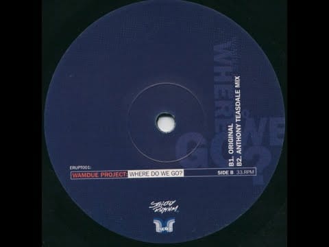 Wamdue Project — Wamdue Project - Where Do We Go? (Anthony Teasdale Mix)