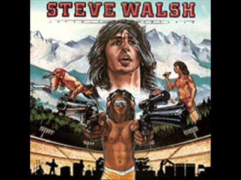 Steve Walsh — Steve Walsh You Think You Got It Made