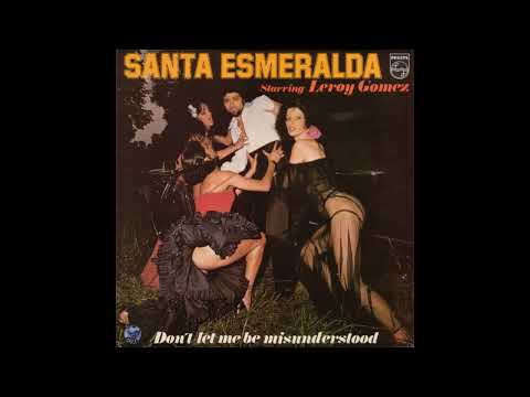 Santa Esmeralda — Santa Esmeralda Starring Leroy Gomez - Don't Let Me Be Misunderstood + Esmeralda Suite (Full 1977)
