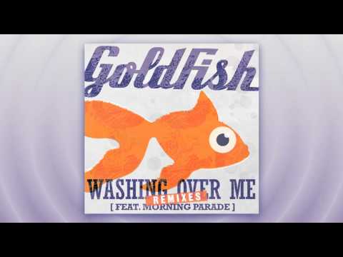 Goldfish (4) — Washing Over Me (ft. Morning Parade) [The Kiffness Remix] - AUDIO