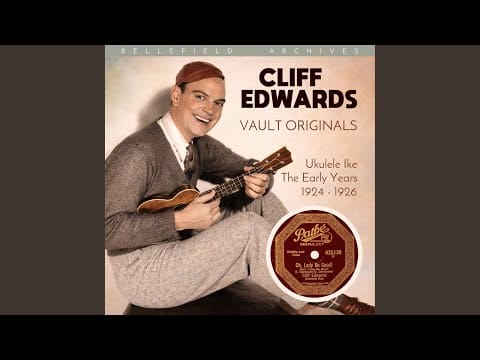 Cliff "Ukulele Ike" Edwards — The Only Only One for Me