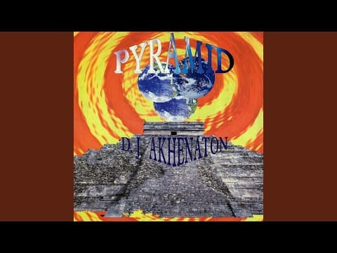 D.J. Akhenaton — Pyramid (Carnak Version)