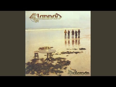 Clannad — Éirigh Is Cuir Ort Do Chuid Éadaigh (Arise and Dress Yourself)