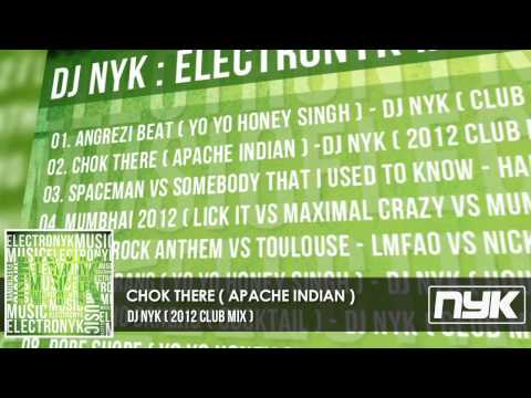 Apache Indian — APACHE INDIAN - CHOK THERE ( DJ NYK CLUB MIX )