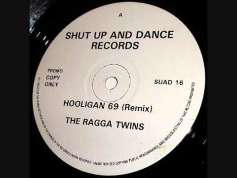 The Ragga Twins — The Ragga Twins - Hooligan 69 Remix (Shut Up & Dance Records)