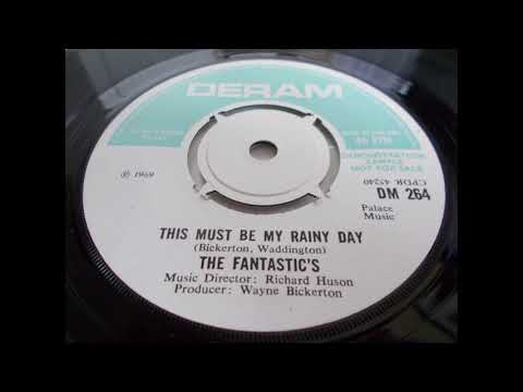 The Fantastics — Fantastics - This must be my rainy day    -   1960's Soul