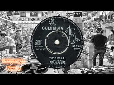 The Barron Knights — Barron Knights & Duke D'Mond - That's My Girl(1963)