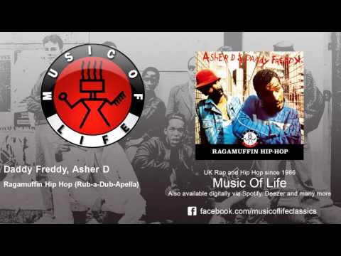 Asher D & Daddy Freddy — Daddy Freddy, Asher D - Ragamuffin Hip Hop - Rub-a-Dub-Apella