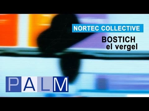 Nortec Collective — Nortec Collective: Bostich - El Vergel
