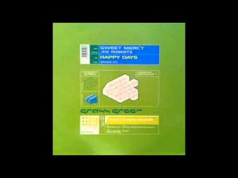 Joe Roberts — sweet mercy & joe roberts - happy days (morales klub mix 1995