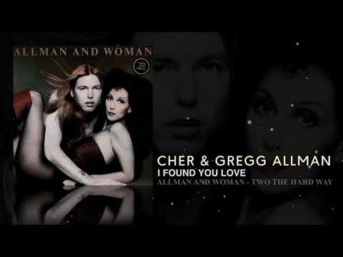 Allman and Woman — Cher & Gregg Allman - I Found You Love (Remastered)