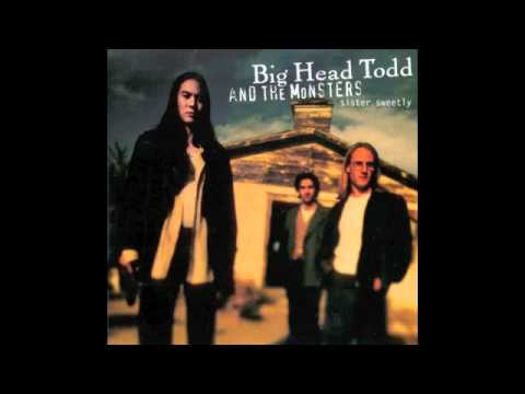 Big Head Todd And The Monsters — Tomorrow Never Comes // Big Head Todd and the Monsters // Sister Sweetly (1993)