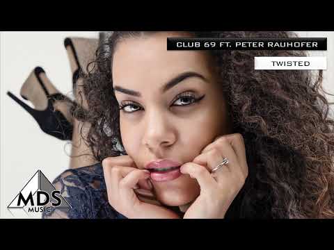 Club 69 — Club 69 ft. Peter Rauhofer - Twisted (Friburn & Urik Mix)