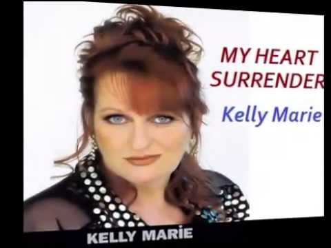 Kelly Marie — Kelly Marie -  my heart surrenders