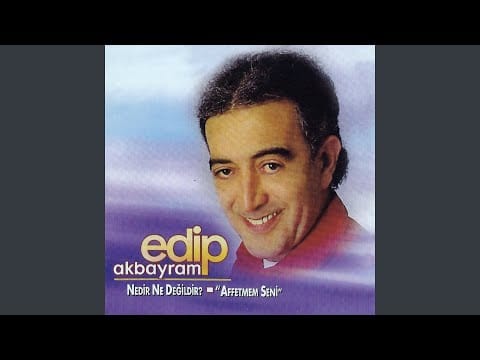 Edip Akbayram — Affetmem Seni